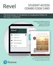 Revel for the Good Society : An Introduction to Comparative Politics -- Combo Access Card 3rd