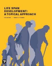 Life Span Development : A Topical Approach 4th