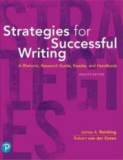 Strategies for Successful Writing: A Rhetoric, Research Guide, Reader and Handbook 12th