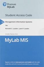 MyLab MIS with Pearson EText -- Access Card -- for Management Information Systems : Managing the Digital Firm 16th