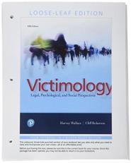 Victimology : Legal, Psychological, and Social Perspectives , Student Value Edition 5th