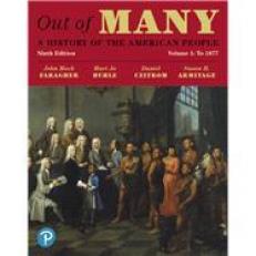 Out of Many: A History of the American People, Volume 1 9th
