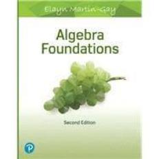 Algebra Foundations: Prealgebra, Introductory Algebra & Intermediate Algebra 2nd