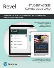 Revel for Government in America : People, Politics, and Policy, 2018 Elections and Updates Edition -- Combo Access Card 17th
