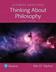 Ultimate Questions : Thinking about Philosophy [RENTAL EDITION] 4th