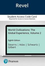 Revel for World Civilizations : The Global Experience, Volume 2 -- Access Card 8th