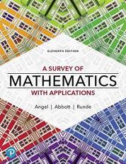 A Survey of Mathematics with Applications [rental Edition] 11th