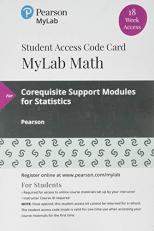 MyLab Math -- 18 Week Standalone Access Card -- for Corequisite Support Modules for Statistics