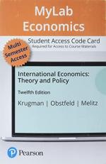 MyLab Economics with Pearson EText -- Access Card -- for International Economics : Theory and Policy 12th