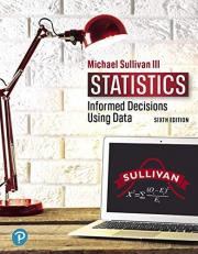 Statistics: Informed Decisions Using Data [RENTAL EDITION] (6th Edition)