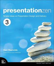 Presentation Zen : Simple Ideas on Presentation Design and Delivery 3rd