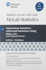 MyLab Statistics with Pearson EText -- 18 Week Standalone Access Card -- for Interactive Statistics : Informed Decisions Using Data with Integrated Review