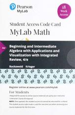 MyLab Math with Pearson EText -- 18 Week Standalone Access Card -- for Beginning and Intermediate Algebra with Applications and Visualization with Integrated Review
