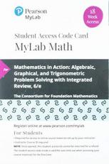 MyLab Math with Pearson EText -- 18 Week Standalone Access Card -- for Mathematics in Action : Algebraic, Graphical, and Trigonometric Problem Solving
