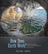 How Does Earth Work? Physical Geology and the Process of Science 2nd