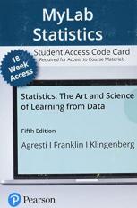 MyLab Statistics with Pearson EText -- Access Card -- for Statistics : The Art and Science of Learning from Data (18-Weeks)