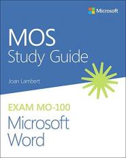 MOS Study Guide for Microsoft Word Exam MO-100 