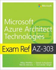 Exam Ref AZ-303 Microsoft Azure Architect Technologies 