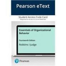 Pearson EText Essentials of Organizational Behavior -- Access Card 14th