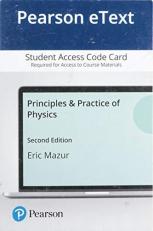 Pearson Etext Principles & Practice of Physics -- Access Card 2nd