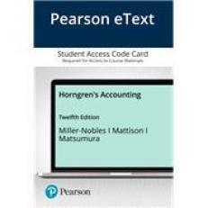 Pearson EText Horngren's Accounting -- Access Card 12th