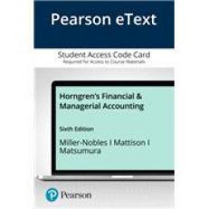 Pearson EText Horngren's Financial and Managerial Accounting -- Access Card 6th