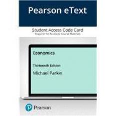 Pearson EText Economics -- Access Card 13th