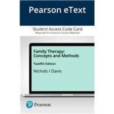 Family Therapy : Concepts and Methods -- Pearson eText Access Card 12th