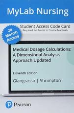 MyLab Nursing with Pearson eText Medical Dosage Calculations : A Dimensional Analysis Approach 11th