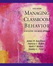 Managing Classroom Behaviors : A Reflective Case-Based Approach 5th