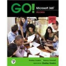 GO! Microsoft 365: Access 2021 [RENTAL EDITION] 1st