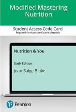 Modified Mastering Nutrition with Pearson Etext--Access Card--For Nutrition and You 6th
