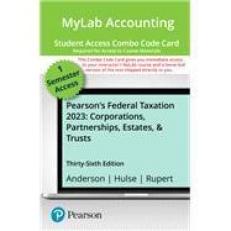 MyLab Accounting with Pearson eText -- Combo Access Card -- for Pearson's Federal Taxation 2023 Corporations, Partnerships, Estates, & Trusts 