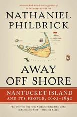 Away off Shore : Nantucket Island and Its People, 1602-1890 