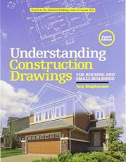 Understanding Construction Drawings: For Housing and Small Business 4th