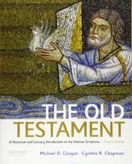 The Old Testament : A Historical and Literary Introduction to the Hebrew Scriptures 4th