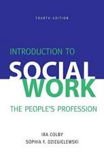 Introduction to Social Work, Fourth Edition : The People's Profession