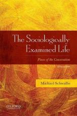 The Sociologically Examined Life : Pieces of the Conversation 5th