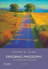 Exploring Philosophy : An Introductory Anthology 6th