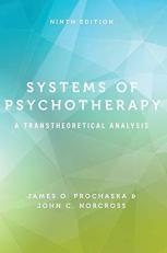 Systems of Psychotherapy : A Transtheoretical Analysis 9th