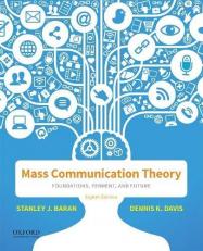 Mass Communication Theory : Foundations, Ferment, and Future 8th