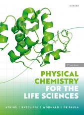 Physical Chemistry for the Life Sciences 3rd