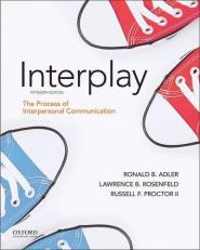 Adler: Interplay : The Process of Interpersonal Communication 15th
