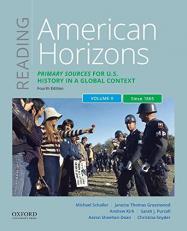 Reading American Horizons : Primary Sources for U. S. History in a Global Context, Volume II: Since 1865 4th