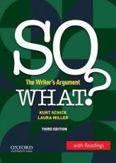 SO WHAT? (w/ Readings) : The Writer's Argument with Readings 3rd