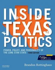 Inside Texas Politics : Power, Policy, and Personality of the Lone Star State 3rd