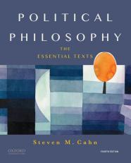 Political Philosophy: Essential Texts 4th