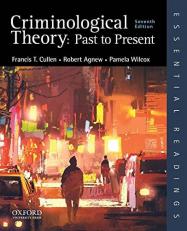 Criminological Theory: Past to Present 7th
