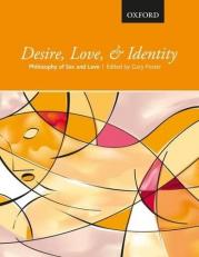 Desire, Love, and Identity : Philosophy of Sex and Love 