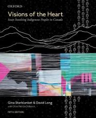 Visions of the Heart : Issues Involving Indigenous Peoples in Canada 5th